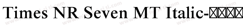 Times NR Seven MT Italic字体转换